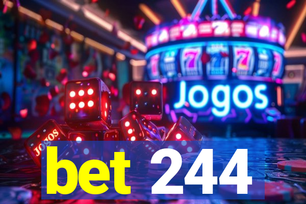 bet 244